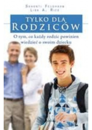 Tylko dla rodziców - Shaunti Feldhahn - książka  wyd. 2008