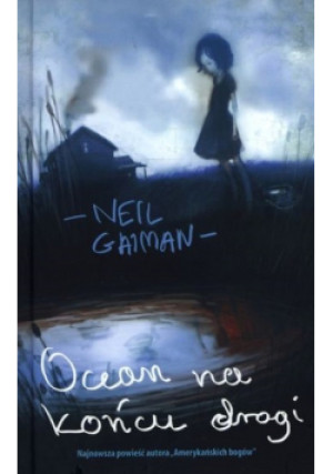 Ocean na końcu drogi - Neil Gaiman - książka fantasy wyd. 2013