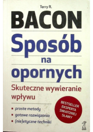 Sposób na opornych - Terry R. Bacon - książka  wyd. 2014