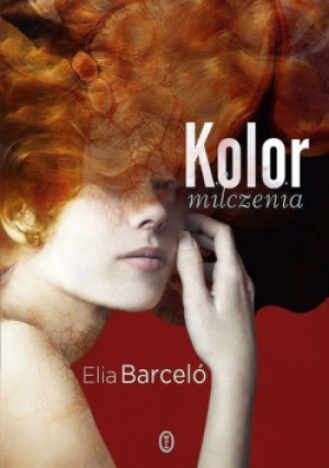 Kolor milczenia - Elia Barceló - książka historyczna wyd. 2019