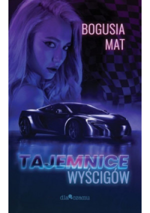 Tajemnice wyścigów - Bogusia Mat - książka  wyd. 2022