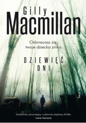 Dziewięć dni - Gilly MacMillan - książka  wyd. 2016