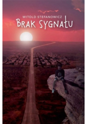 Brak sygnału - Witold Stefanowicz - książkahistoryczna