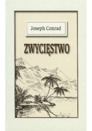 Zwycięstwo - Joseph Conrad - książka  wyd. 2018