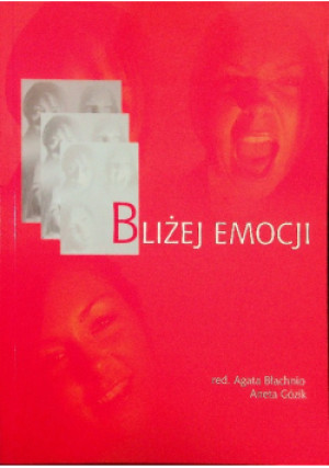 Bliżej emocji - Aneta Gózik - książka  wyd. 2007