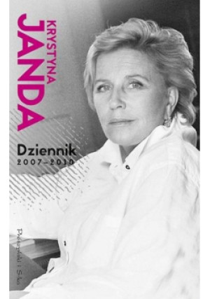 Dziennik 2007 - 2010 - Krystyna Janda - książka historyczna wyd. 2019