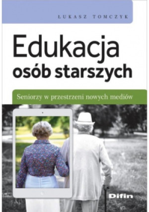 Edukacja osób starszych - Łukasz Tomczyk - książka  wyd. 2015