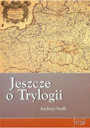 Jeszcze o Trylogii - Andrzej Stoff - książka historyczna wyd. 2004