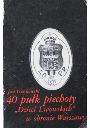 40 pułk piechoty - Jan Grzybowski - książka historyczna wyd. 1990