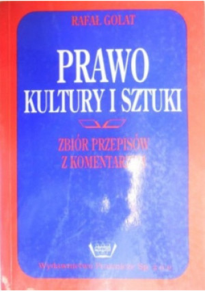 Prawo kultury i sztuki - Rafał Golat - książka  wyd. 1997