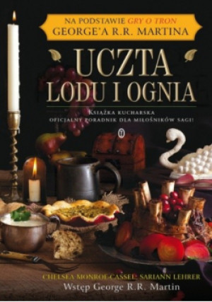 Uczta lodu i ognia - Sariann Lehrer, Chelsea Monroe - Cassel - książka  wyd. 2013