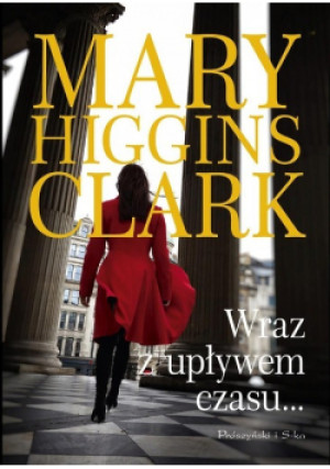 Wraz z upływem czasu - Mary Higgins Clark - książka  wyd. 2017