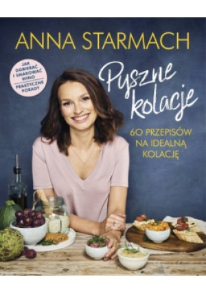 Pyszne kolacje - Anna Starmach - książka  wyd. 2018