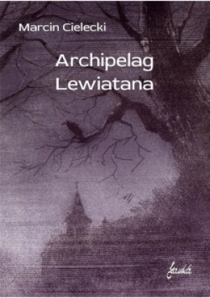 Archipelag Lewiatana - Marcin Cielecki - książka  wyd. 2020