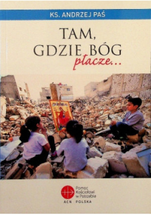 Tam gdzie Bóg płacze - Andrzej Paś - książka  wyd. 2021