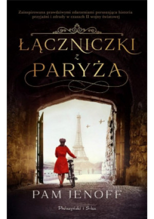 Łączniczki z Paryża - Pam Jenoff - książka historyczna wyd. 2021