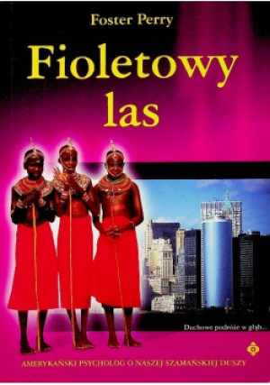 Fioletowy Las - Foster Perry - książka reportaż wyd. 2003