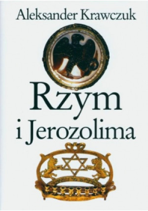 Rzym i Jerozolima - Aleksander Krawczuk - książka historyczna wyd. 1996