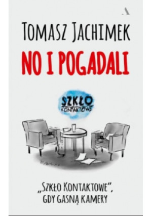 No i pogadali - Tomasz Jachimek - książka historyczna wyd. 2022
