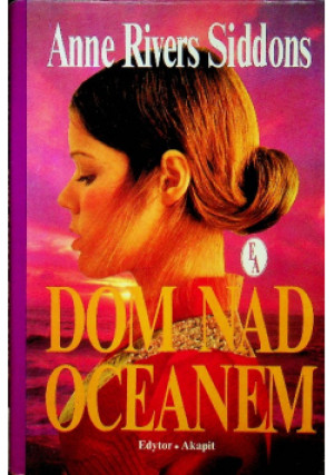 Dom nad oceanem - Anne Rivers Siddons - książka  wyd. 1994