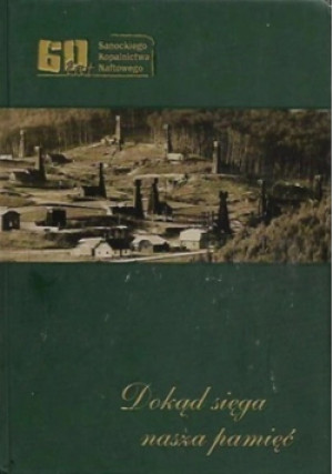 Dokąd sięga nasza pamięć - Praca Zbiorowa - książka historyczna wyd. 2004