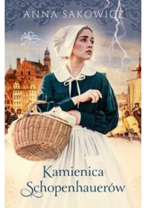 Kamienica Schopenhauerów - Anna Sakowicz - książka  wyd. 2024