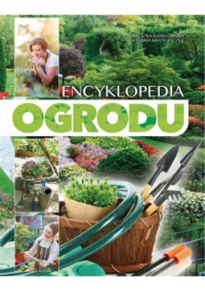 Encyklopedia ogrodu - Agnieszka Gawłowska - książka  wyd. 2017