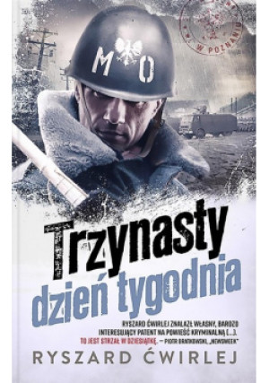 Trzynasty dzień tygodnia - Ryszard Ćwirlej - książka  wyd. 2019