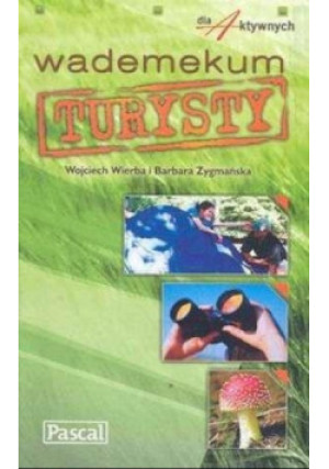 Wademekum turysty - Barbara Zygmańska, Wojciech Wierba - książka  wyd. 2005