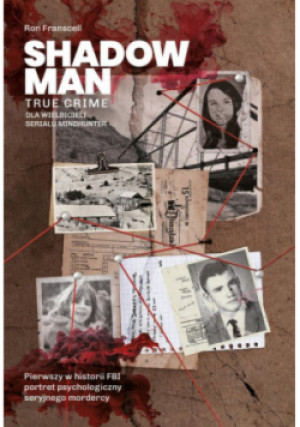Shadowman. True crime: Pierwszy w historii FBI - Ron Franscell - książka historyczna wyd. 2023