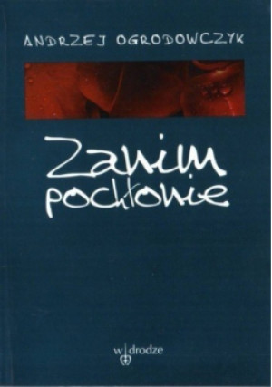 Zanim pochłonie - Andrzej Ogrodowycz - książka  wyd. 1998
