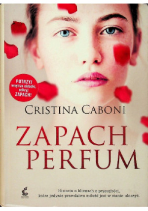 Zapach perfum - Cristina Caboni - książka historyczna wyd. 2016