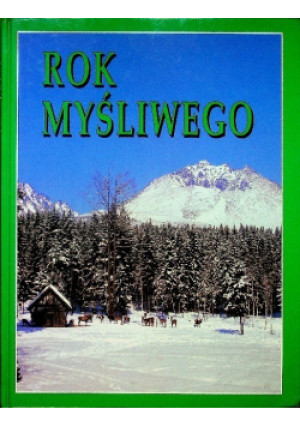 Rok myśliwego - Lorenzo Michaelli - książka  wyd. 1994