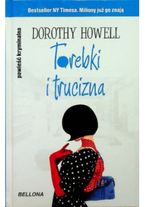 Torebki i trucizna - Dorothy Howell - książka  wyd. 2015