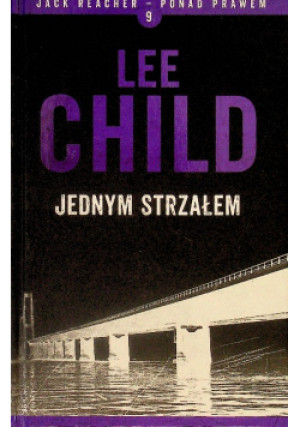 Jednym strzałem - Lee Child - książka  wyd. 2016