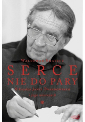 Serce nie do pary - Waldemar Smaszcz - książka  wyd. 2013
