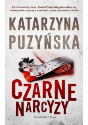 Czarne narcyzy - Katarzyna Puzyńska - książka  wyd. 2017