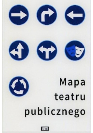 Mapa teatru publicznego - Praca Zbiorowa - książka  wyd. 2015