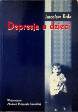 Depresja U Dzieci - Jarosław Rola - książka  wyd. 2001