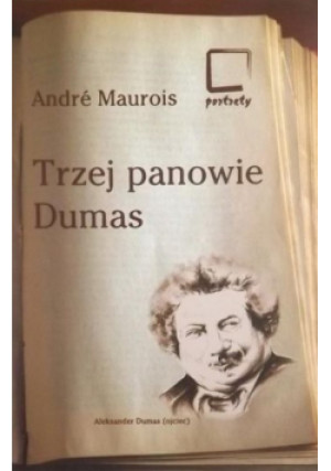 Trzej panowie Dumas - Andre Maurois - książka  wyd. 1998