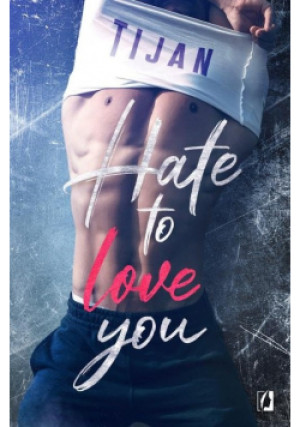 Hate to love you - Tijan Meyer - książka  wyd. 2019