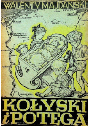 Kołyski i potęga 1946 r. - Walenty Majdański - książka  wyd. 1946