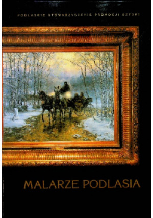 Malarze Podlasia - Joanna Tomalska - książka historyczna wyd. 2004