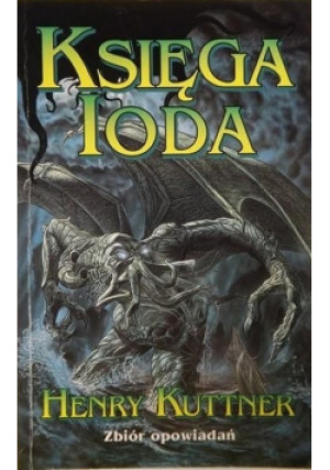 Księga Ioda - Henry Kuttner - książka fantasy wyd. 1997