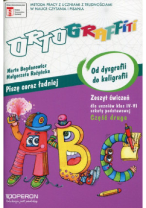 M. - Ortograffiti: Piszę coraz ładniej: Od dysgrafii do kaligrafii: Zeszyt ćwiczeń część 2 - Małgorzata Rożyńska - książka  wyd. 2012
