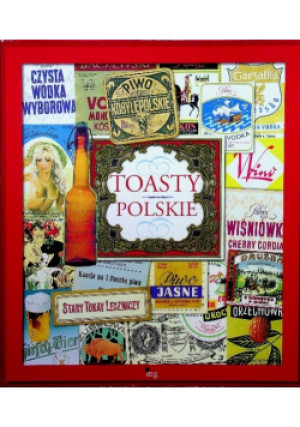 Toasty polskie - Lidia Konieczna-Mazur - książka reportaż wyd. 2009