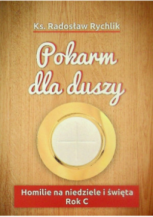 Pokarm Dla Duszy - Radosław Rychlik - książka  wyd. 2018