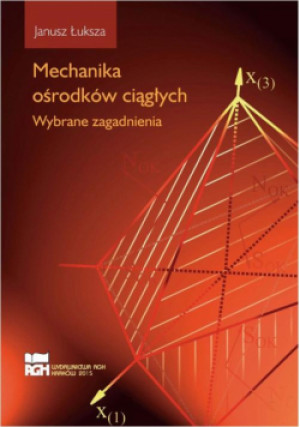 Mechanika ośrodków ciągłych - Janusz Łuksza - książka  wyd. 2015