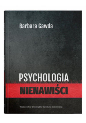 Psychologia nienawiści - Barbara Gawda - książka  wyd. 2024