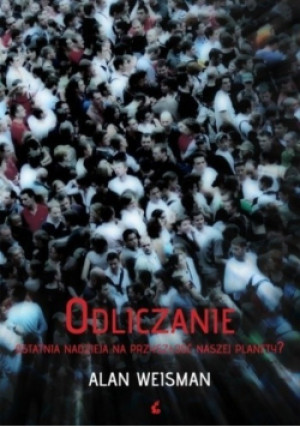 Odliczanie - Alan Weisman - książka reportaż wyd. 2014